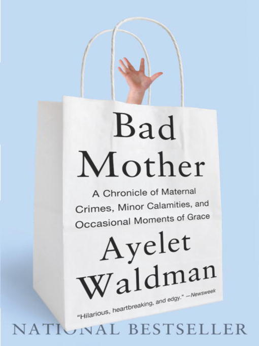 Title details for Bad Mother by Ayelet Waldman - Wait list